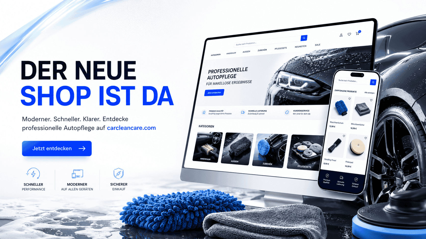 Moderner CarCleanCare Onlineshop für professionelle Autopflegeprodukte mit neuem Shop-Design, Smartphone- und Desktop-Ansicht sowie hochwertigen Mikrofasertüchern und Polierzubehör.